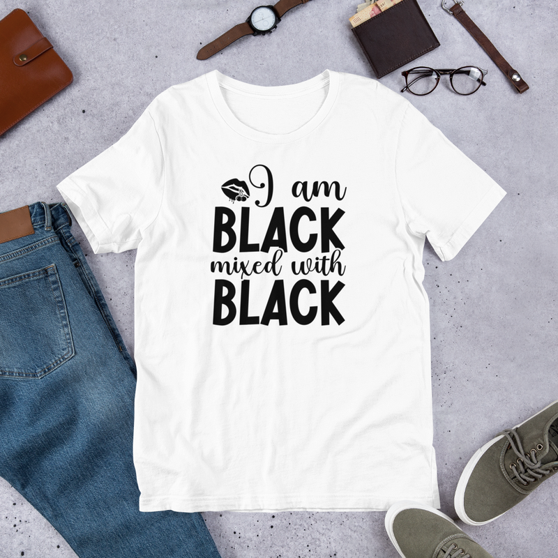 I am black mixed with black Unisex t-shirt