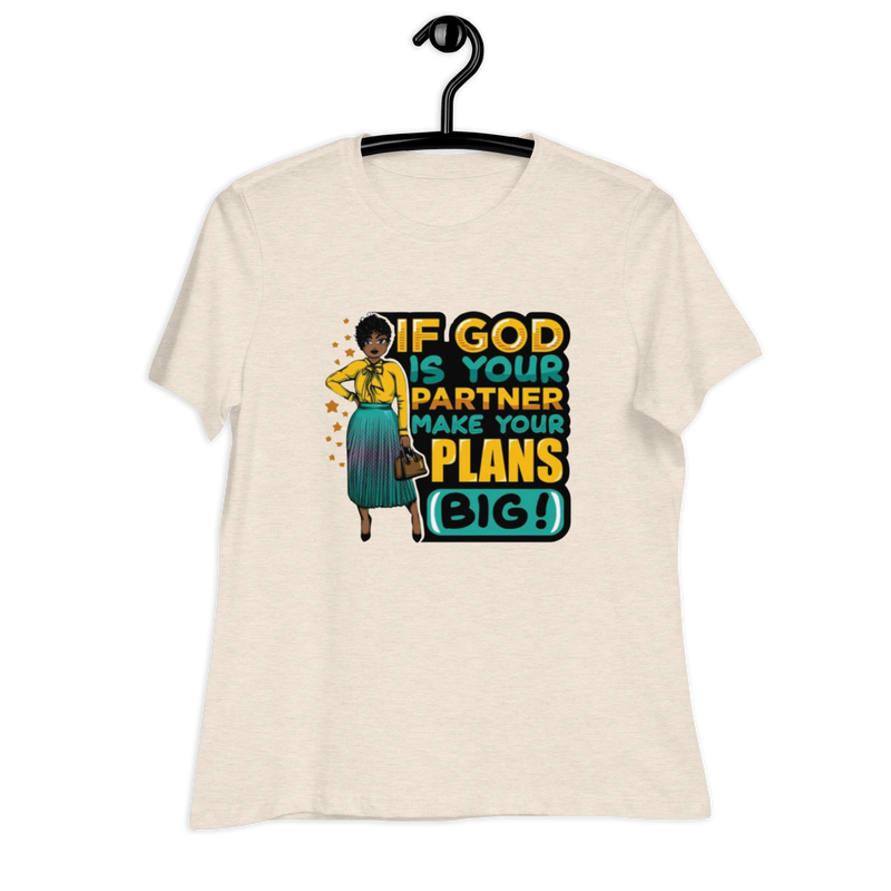 If God Is Your Partner Women's Relaxed T-Shirt