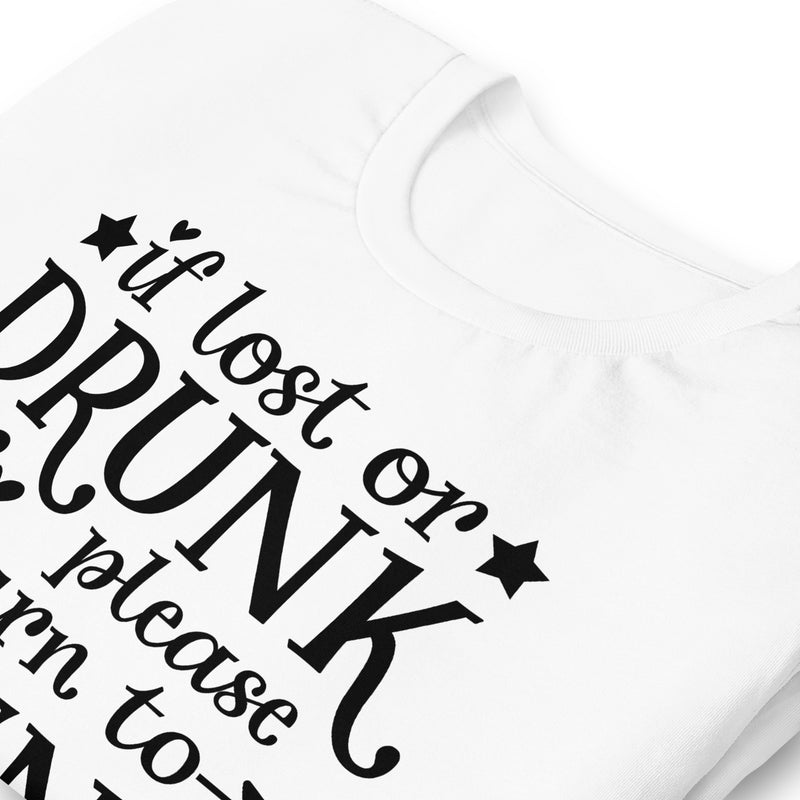 If Lost Or Drunk Please Return To Friend Unisex t-shirt