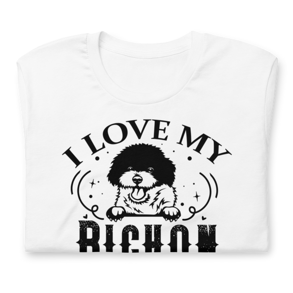 I love my Bichon Unisex t-shirt