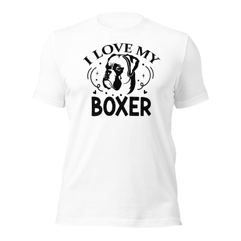 I love my Boxer Unisex t-shirt