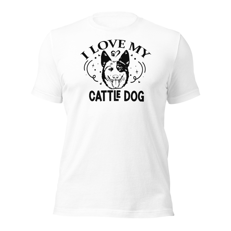 I love my Cattle Dog Unisex t-shirt