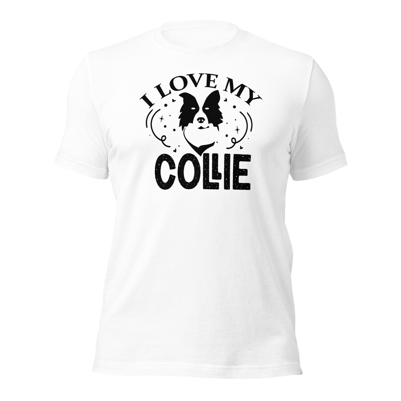 I love my Collie Unisex t-shirt