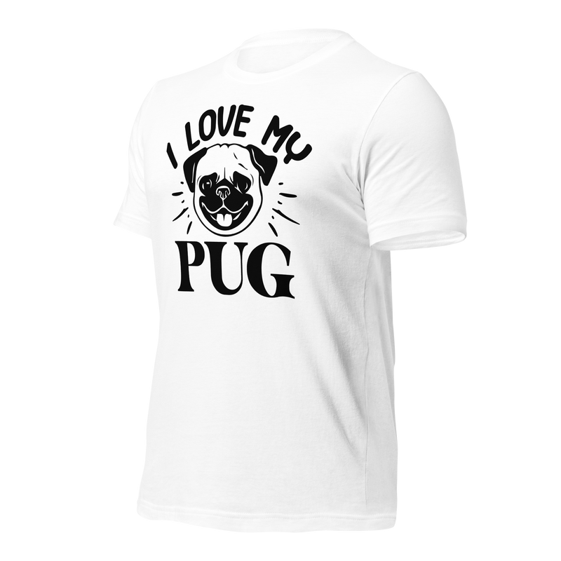 I love my Pug Unisex t-shirt