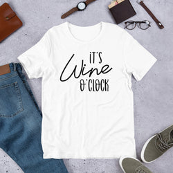 It's Wine O' Clock Unisex T-Shirt