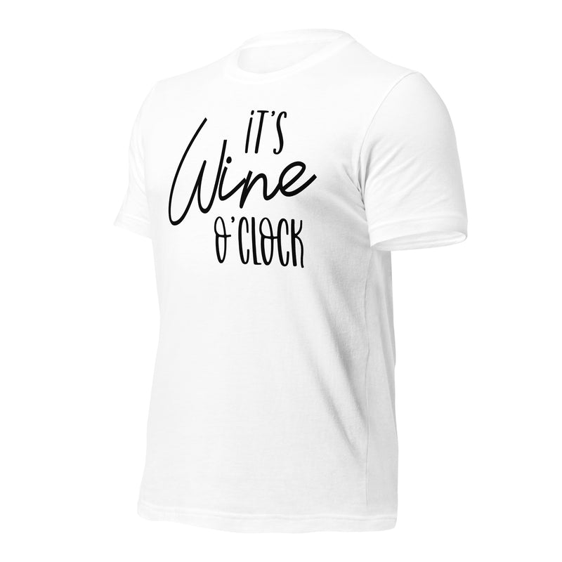 It's Wine O' Clock Unisex T-Shirt