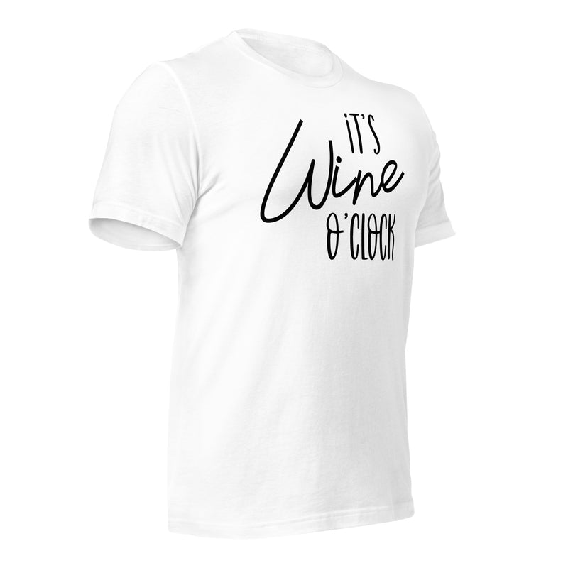 It's Wine O' Clock Unisex T-Shirt