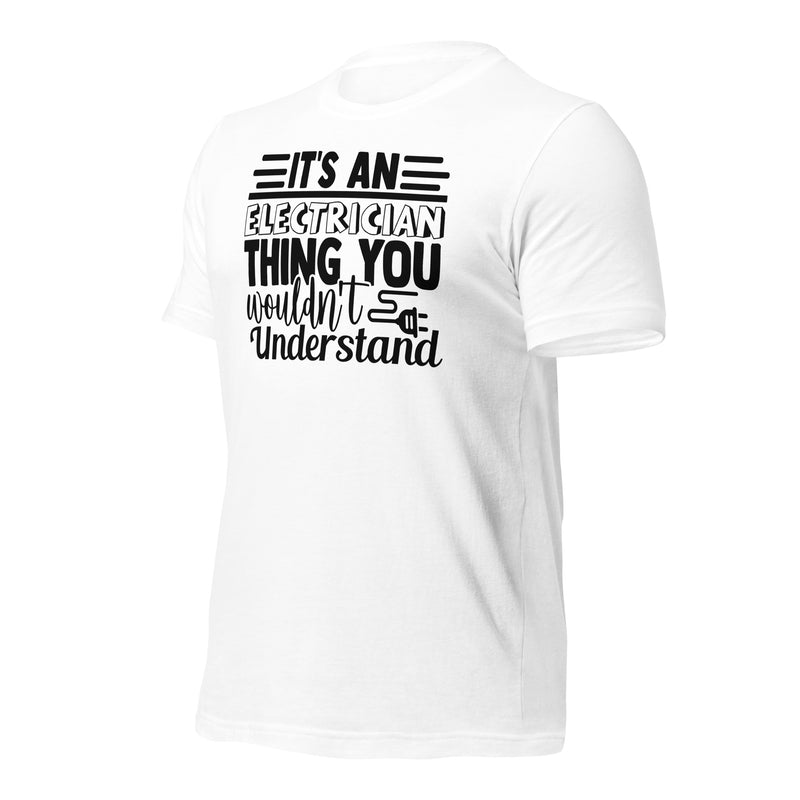 It's an Electrician Thing Unisex t-shirt