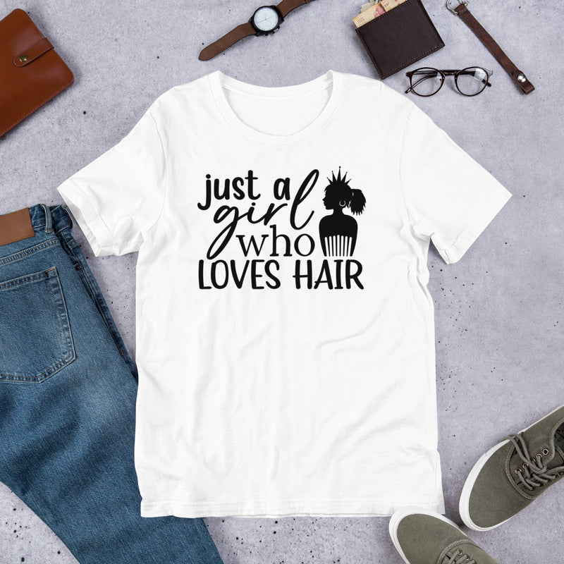 Just a Girl Who Loves Hair Unisex t-shirt