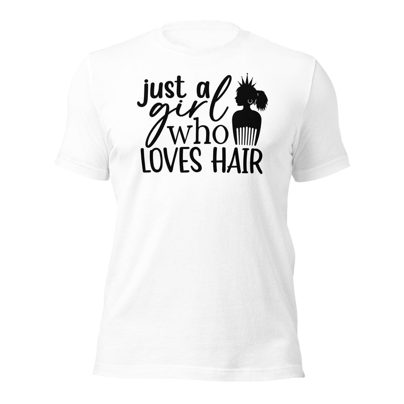 Just a Girl Who Loves Hair Unisex t-shirt