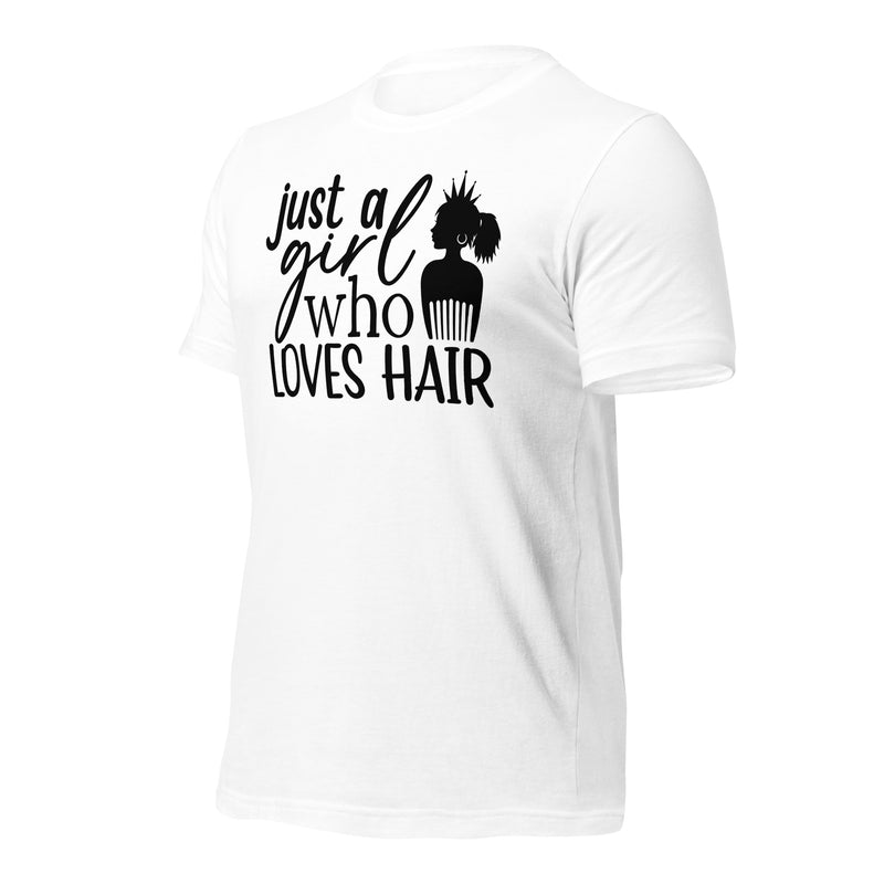 Just a Girl Who Loves Hair Unisex t-shirt