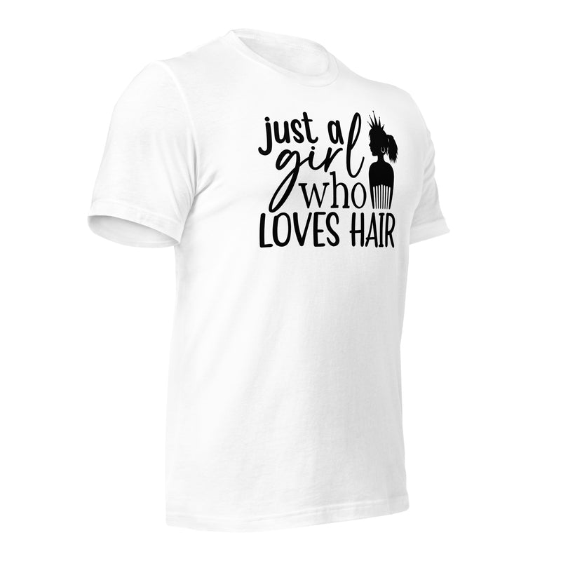 Just a Girl Who Loves Hair Unisex t-shirt