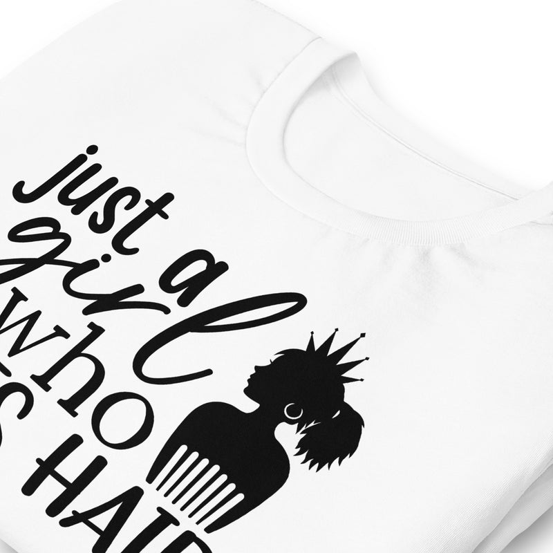 Just a Girl Who Loves Hair Unisex t-shirt