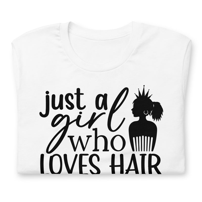 Just a Girl Who Loves Hair Unisex t-shirt