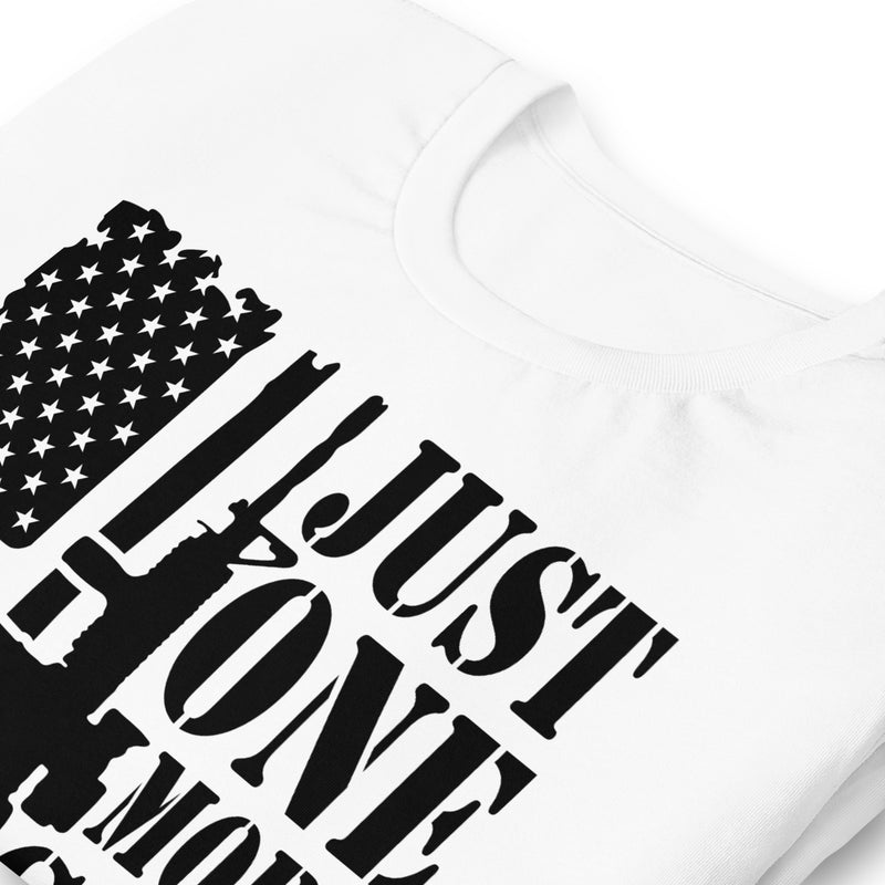 Just one more gun Unisex t-shirt