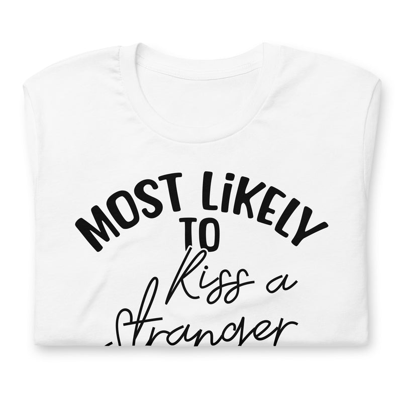 Kiss A Stranger Unisex T-Shirt