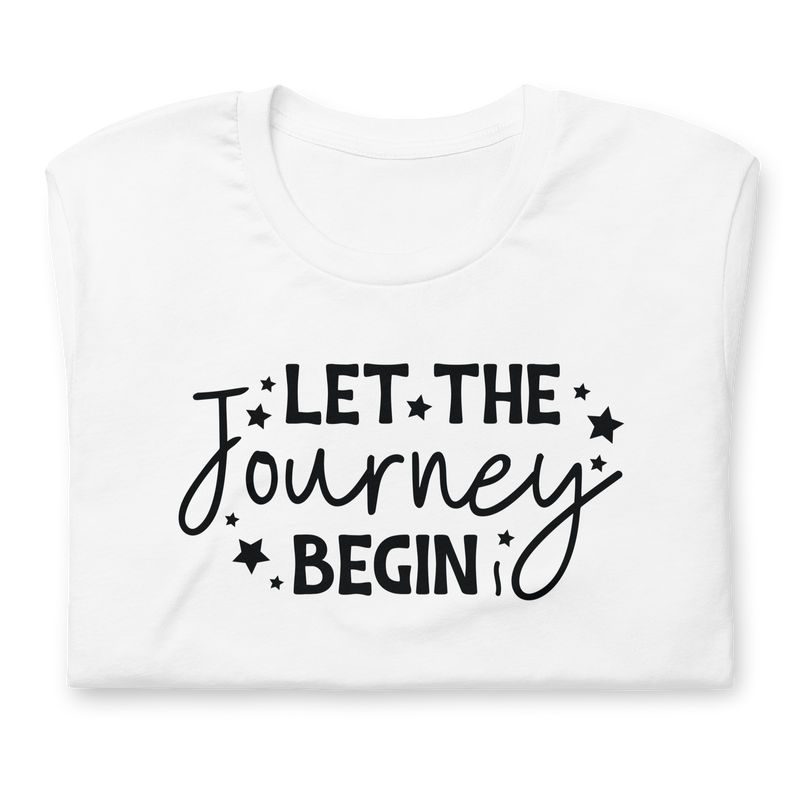 Let the journey begin Unisex t-shirt