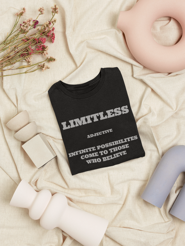 Limitless: Infinite Possibilities Come To Those Who Believe T-Shirt
