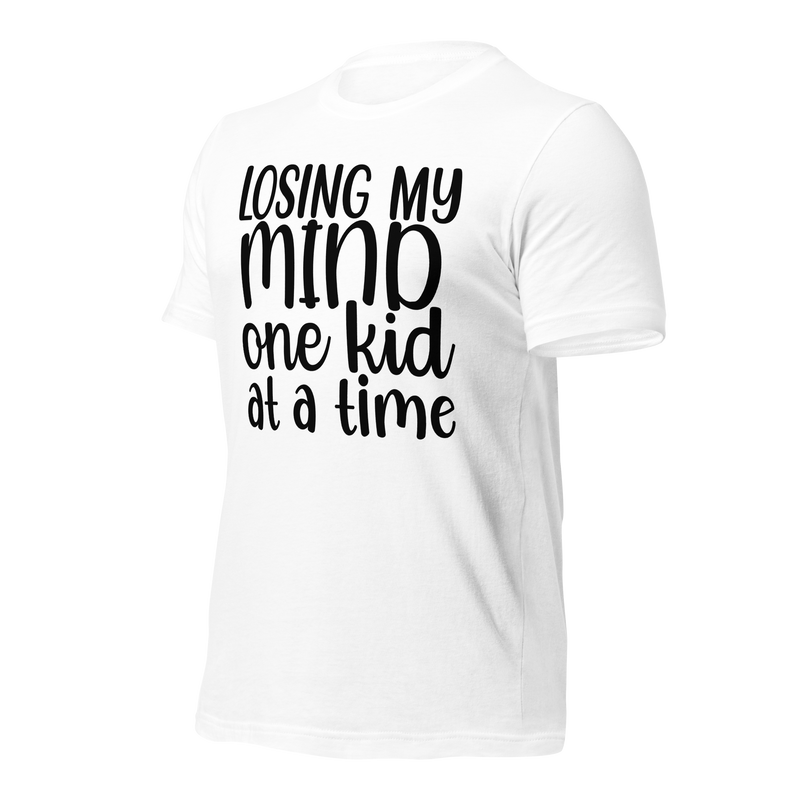 losing my mind one kid at a time Unisex t-shirt