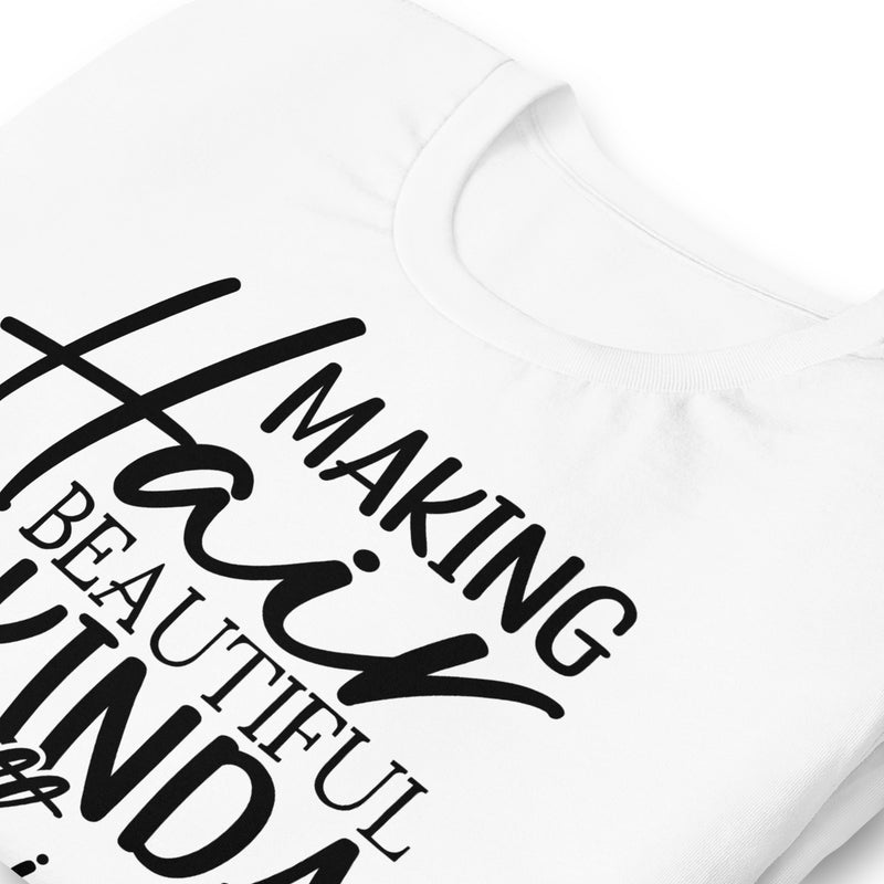 Making Hair Beautiful Unisex t-shirt