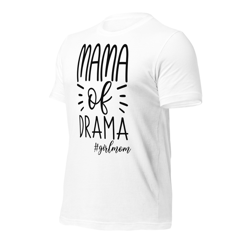 Mama of drama #girlmom Unisex t-shirt
