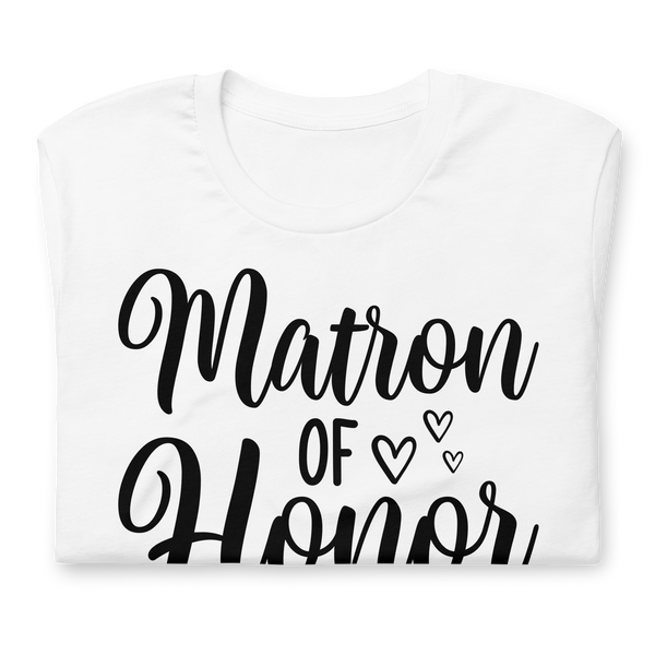 Matron of Honor Unisex t-shirt