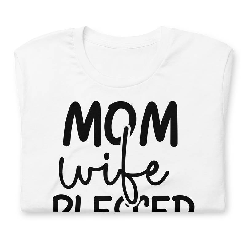 Mom wife blessed life Unisex t-shirt