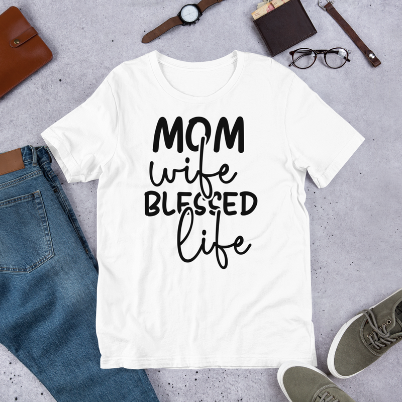 Mom wife blessed life Unisex t-shirt