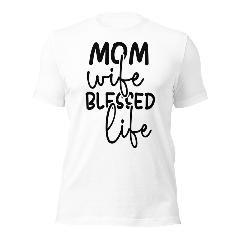 Mom wife blessed life Unisex t-shirt