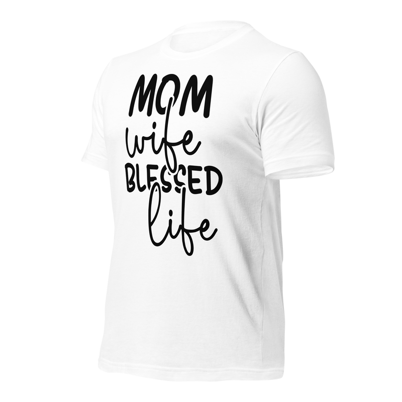 Mom wife blessed life Unisex t-shirt