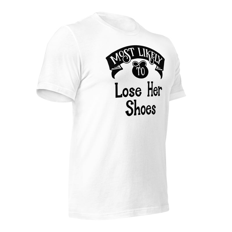 Most Likely To Lose Her Shoes Unisex t-shirt