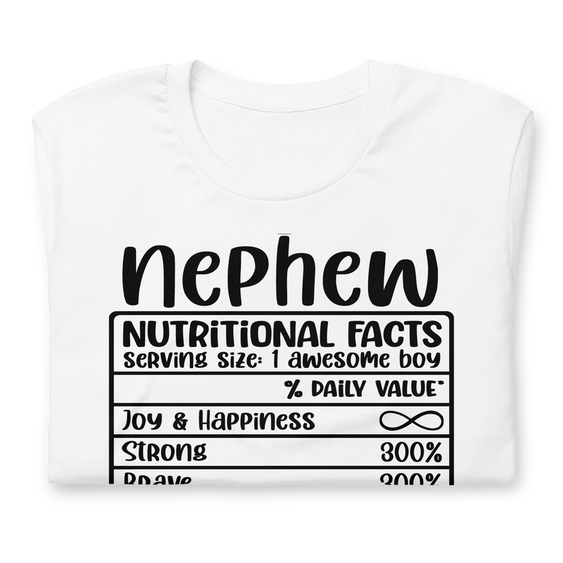 Nephew Nutritional Facts Unisex t-shirt