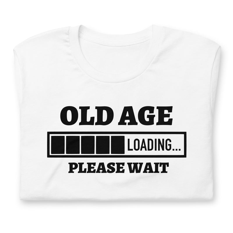 Old Age Loading Unisex t-shirt