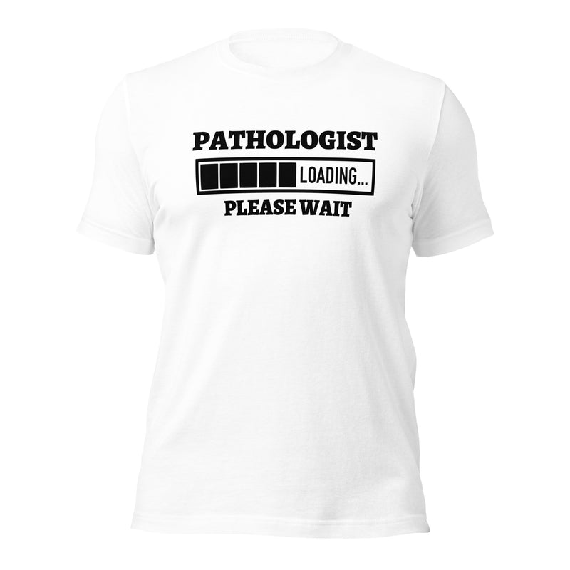 Pathologist Loading Unisex t-shirt