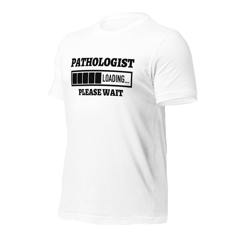 Pathologist Loading Unisex t-shirt