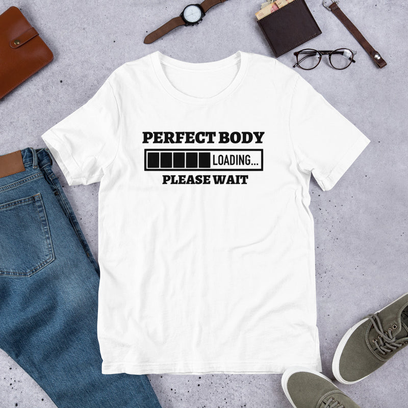 Perfect Body Loading Unisex t-shirt