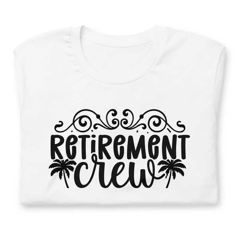 Retirement crew Unisex t-shirt