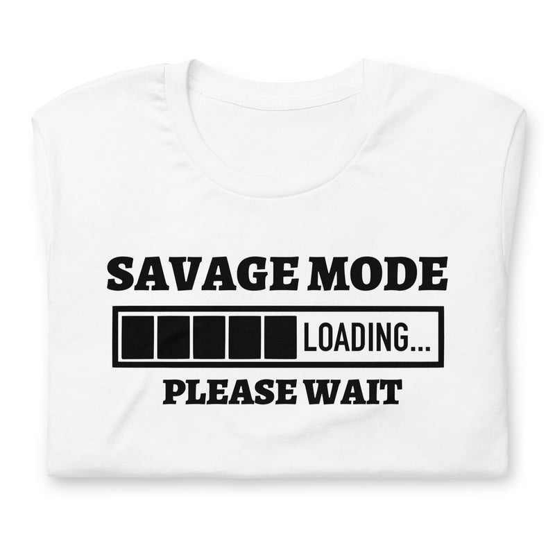 Savage Mode Loading Unisex t-shirt