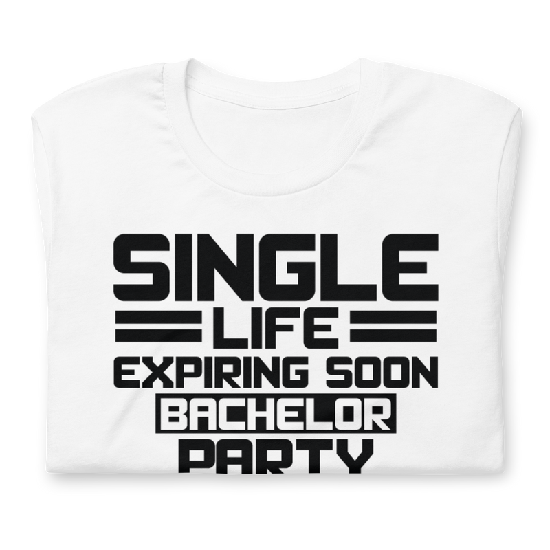 Single Life Expiring Soon Unisex t-shirt