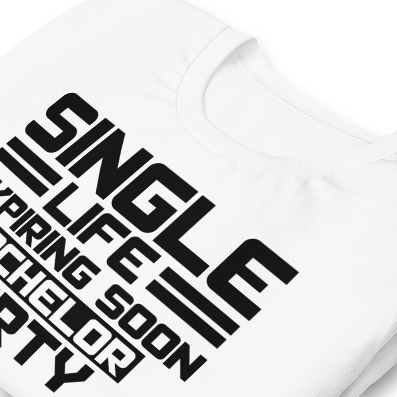 Single Life Expiring Soon Unisex t-shirt