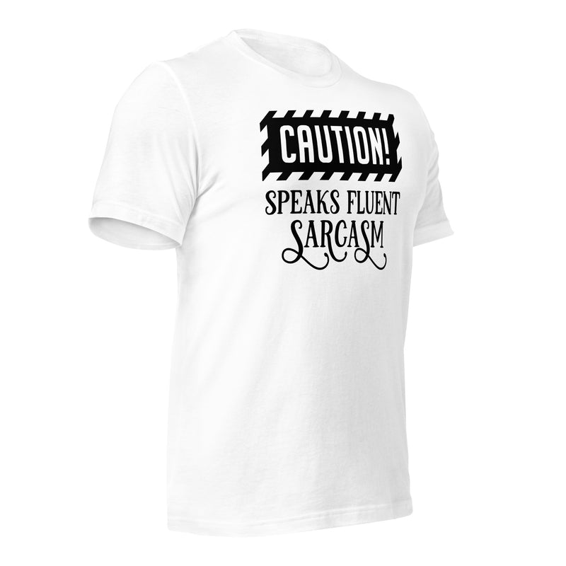 Speaks Fluent Sarcasm unisex t-shirt