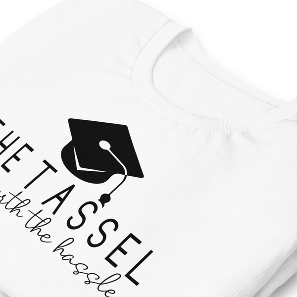 The Tassel Was Worth The Hassle Unisex t-shirt