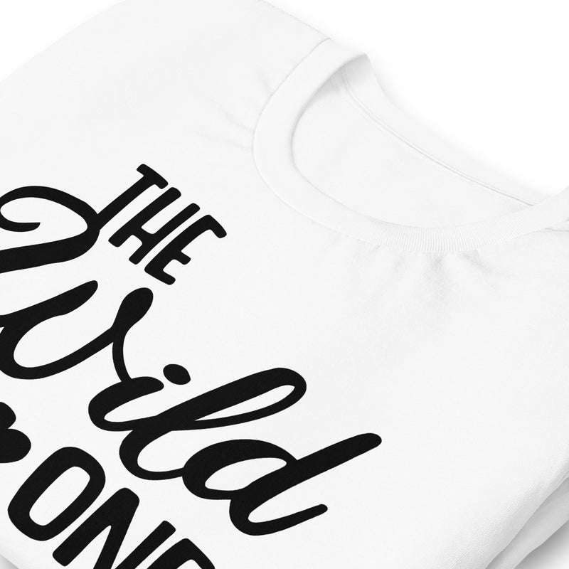 The Wild One Unisex t-shirt