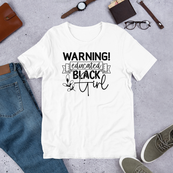 Warning! educated black girl Unisex t-shirt