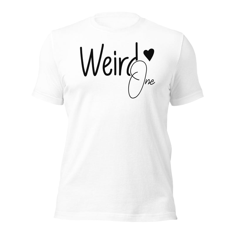 Weird One Unisex t-shirt