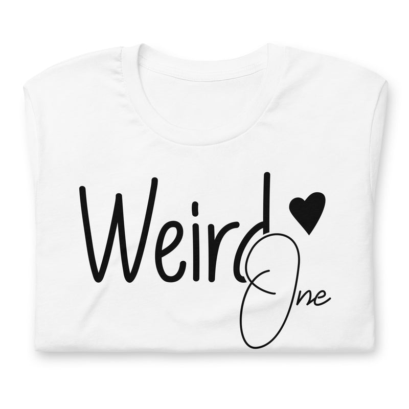 Weird One Unisex t-shirt