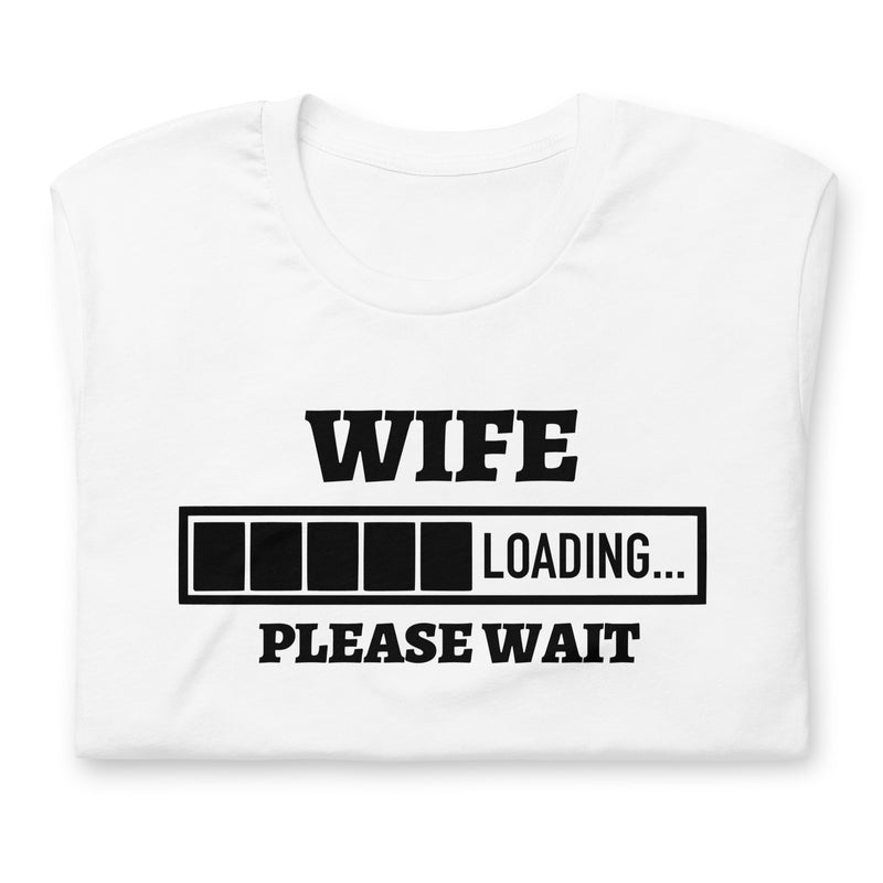 Wife Loading Unisex t-shirt