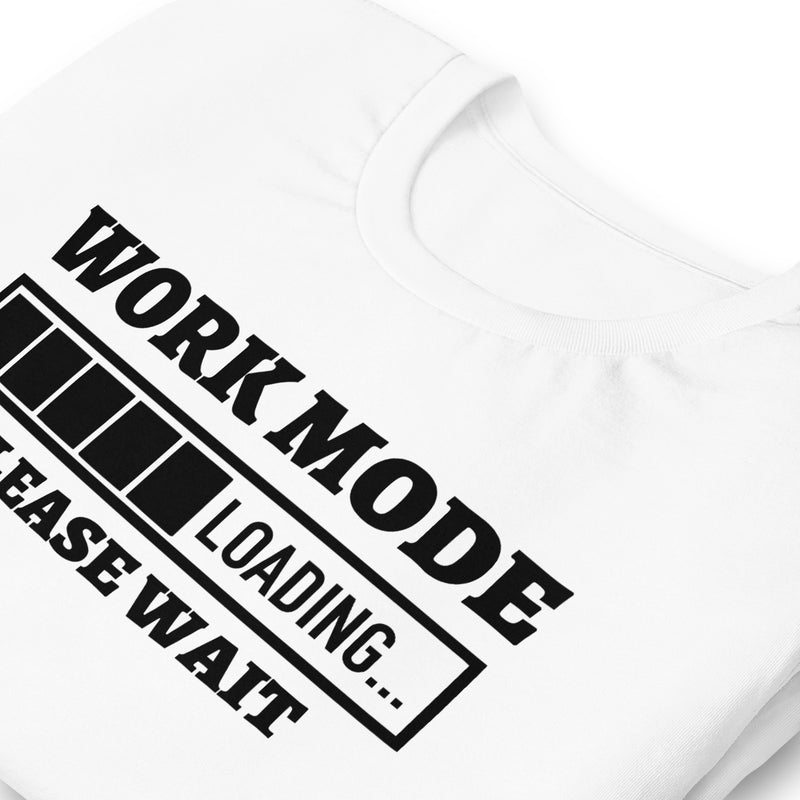 Work Mode Loading Unisex t-shirt