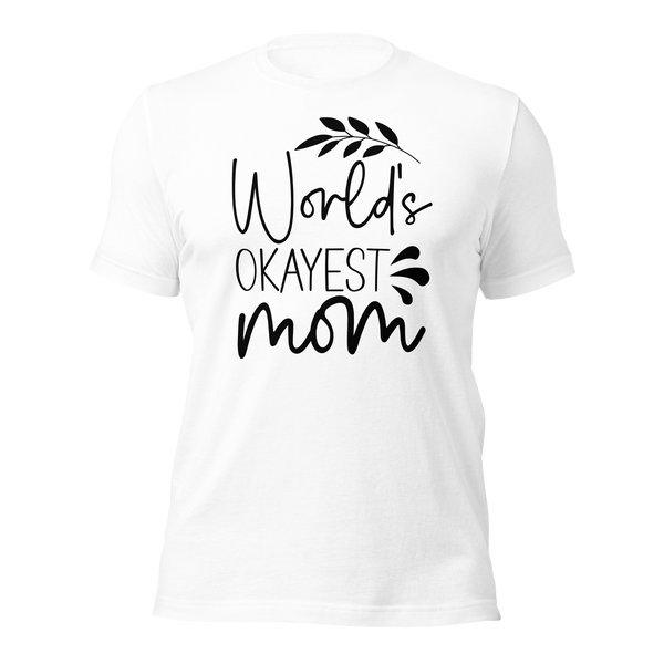 World's okayest mom Unisex t-shirt