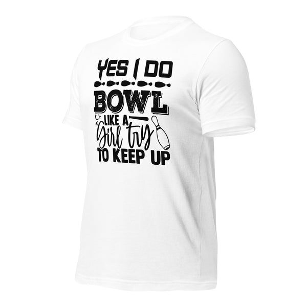 Yes I Do Bowl Unisex t-shirt